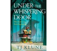 Under the Whispering Door - T.J. Klune - Pan Books - broché - Roman