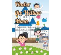 Under the Willow Moon: Gentle Fairy Tales and Moonlit Legends from the Heart of Europe