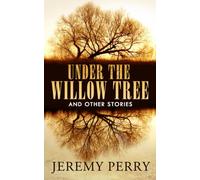 Under the Willow Tree and Other Stories