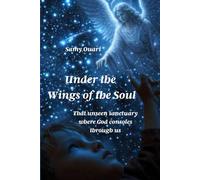 Under the Wings of the Soul: That unseen sanctuary where God consoles through us