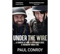 Under the Wire by Paul Conroy Inconnu (Auteur)