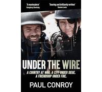 Under the Wire: The true story of death, friendship and rebellion in Syria's most dangerous city
