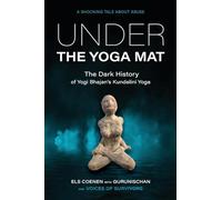Under the Yoga Mat: The Dark History of Yogi Bhajan's Kundalini Yoga