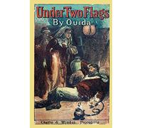 Under Two Flags: A Story of the Household and the Desert