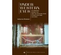 Under Western Eyes: Vulnerable Minorities And The Russian State In New Cold War Cultures (Myths And Taboos In Slavic Cultures)
