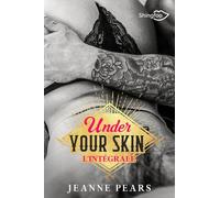 Under Your Skin: Intégrale