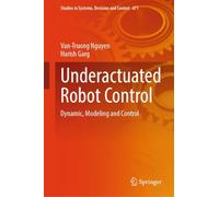Underactuated Robot Control: Dynamic, Modeling and Control