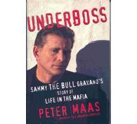Underboss – Sammy 'The Bull' Gravano : Histoire d'une vie dans la mafia – Harper