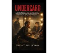UNDERCARD: The Inspiring Journey of Cheryl "No Mercy" Stewart, a Fallen Boxing Champion and Her Fight to Reconnect with Her Estranged Son, Keith - A ... Redemption, Family, and the Price of Glory.
