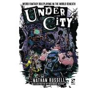 UnderCity Weird Fantasy Roleplaying in the World Beneath - Nathan Russell - Osprey Games - ebook (ePub) - Livre