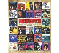 Undercover: 500 Rolling Stones Cover Versions That You Must Hear!