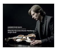 Undercover Bach-Orchestral Suites And Concertos