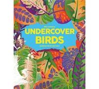 Undercover Birds by Mia Cassany Mia Cassany (Auteur)