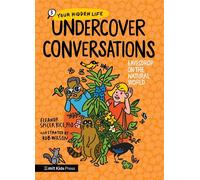 Undercover Conversations: Eavesdrop on the Natural World - PhD Eleanor Spicer Rice - MIT Kids Press - ebook (ePub) - Livre