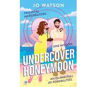 Undercover Honeymoon: A spicy and hilarious enemies-to-lovers escapist beach read!