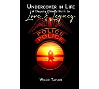 Undercover in Life: A Deputy Chief's Path to Love and Legacy