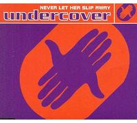 Undercover - Never Let Her Slip Away / Sha Do
