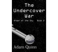 Undercover War (Order of the Sky, Book 2): (Order of the Sky, Book 2) (Volume 2)