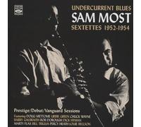 Undercurrent Blues Prestige / Debut / Vanguard Sessions Sextettes 1952-1954 CD
