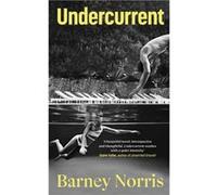 Undercurrent by Barney Norris Barney Norris (Auteur)