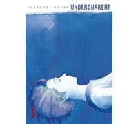 Undercurrent - Tetsuya Toyoda - Kana Eds - broché - Manga