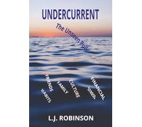 UNDERCURRENT: The Unseen Pull