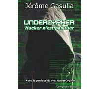 Undercypher - Hacker n'est pas tuer