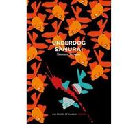 Underdog Samurai Romain Ternaux (Auteur)