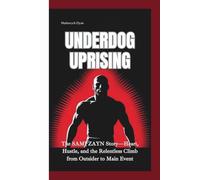 UNDERDOG UPRISING: The Sami Zayn Story-Heart, Hustle, and the Relentless Climb from Outsider to Main Event