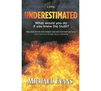 Underestimated What Would You Do If You Knew The Truth? - Michael D. Evans - Morgan James Publishing - ebook (ePub) - Livre