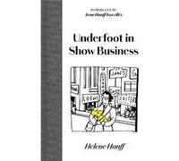Underfoot in Show Business - Helene Hanff - Manderley Press Ltd - Livre en Anglais - Hardback Helene HanffHelene Hanff (Auteur)