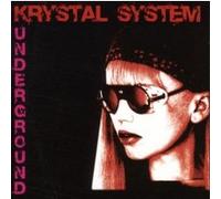 Krystal System - Underground [Import]