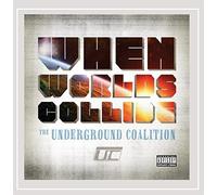 Underground Coalition - When Worlds Collide