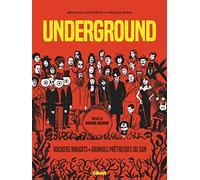 Underground: Grandes Prêtresses du Son et Rockers Maudits