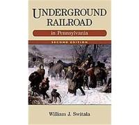 Underground Railroad In Pennsylvania William J. Switala (Auteur)