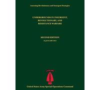 Undergrounds In Insurgent, Revolutionary And Resistance Warfare (Assessing Revolutionary And Insurgent Strategies Series)