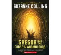 Underland Chronicles: #3 Gregor and Curse of the Warmbloods (Underland
