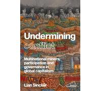 Undermining Resistance: The Governance of Participation by Multinational Mining Corporations