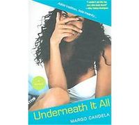 Underneath It All Margo Candela (Auteur)