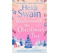 Underneath the Christmas Tree: 'A seasonal romance as warm and welcome as a mug of mulled wine' Woman & Home