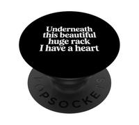 Underneath This Beautiful Huge Rack I Have A Heart - PopSockets PopGrip Adhésif