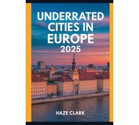 Underrated Cities in Europe 2025: Budget-Friendly Cultural Destinations for Smart Travelers