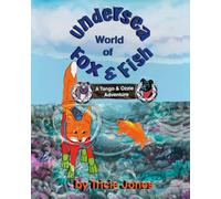 Undersea World Of Fox & Fish: A Tango & Ozzie Adventure