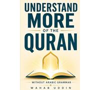 UNDERSTAND MORE OF THE QURAN: Learn the Quran's Most Important Words-No Grammar Required
