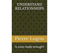 UNDERSTAND RELATIONSHIPS: Is Love really enough?