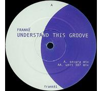 Understand This Groove - FrankE 12"