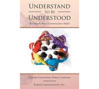 Understand to Be Understood By Using the Process Communication Model - Gerard Collignon - Author Solutions Inc - Livre en Anglais Gerard CollignonGerard Collignon (Auteur)