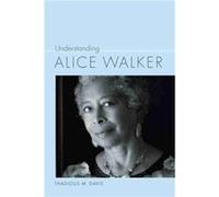 Understanding Alice Walker by Thadious M. Davis Thadious M. Davis (Auteur)