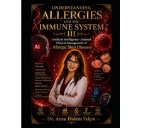 Understanding Allergies and the Immune System III: Artificial Intelligence-Assisted Clinical Management of Allergic Skin Diseases
