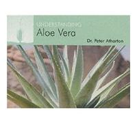 Understanding Aloe Vera by Peter Atherton Inconnu (Auteur)